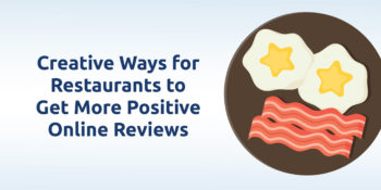 Creative ways for restaurants to get more positive online reviews