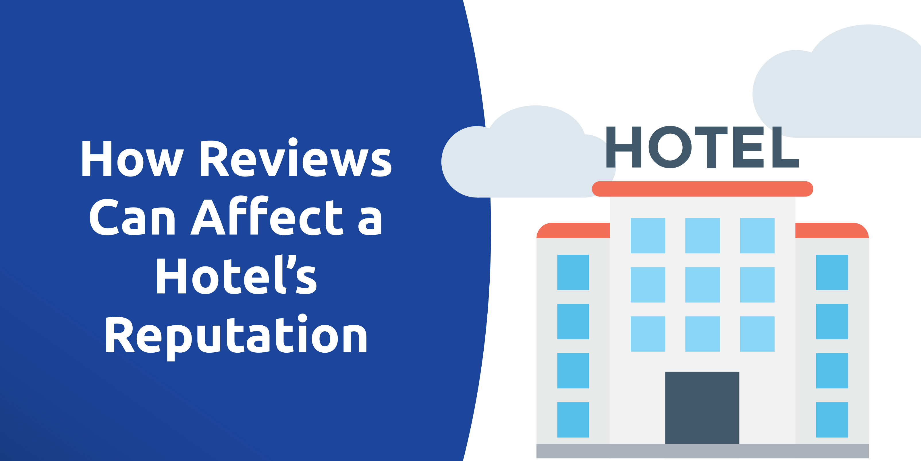How Reviews Can Affect A Hotel’s Reputation How Reviews Can Affect A Hotel’s Reputation
