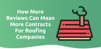 How Roofer Reviews can mean more contracts for your roofing business
