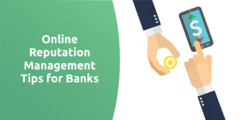 Online Reputation Management Tips for Banks