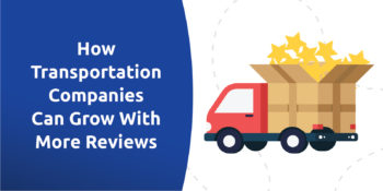 How More Reviews Help Transportation Companies Grow