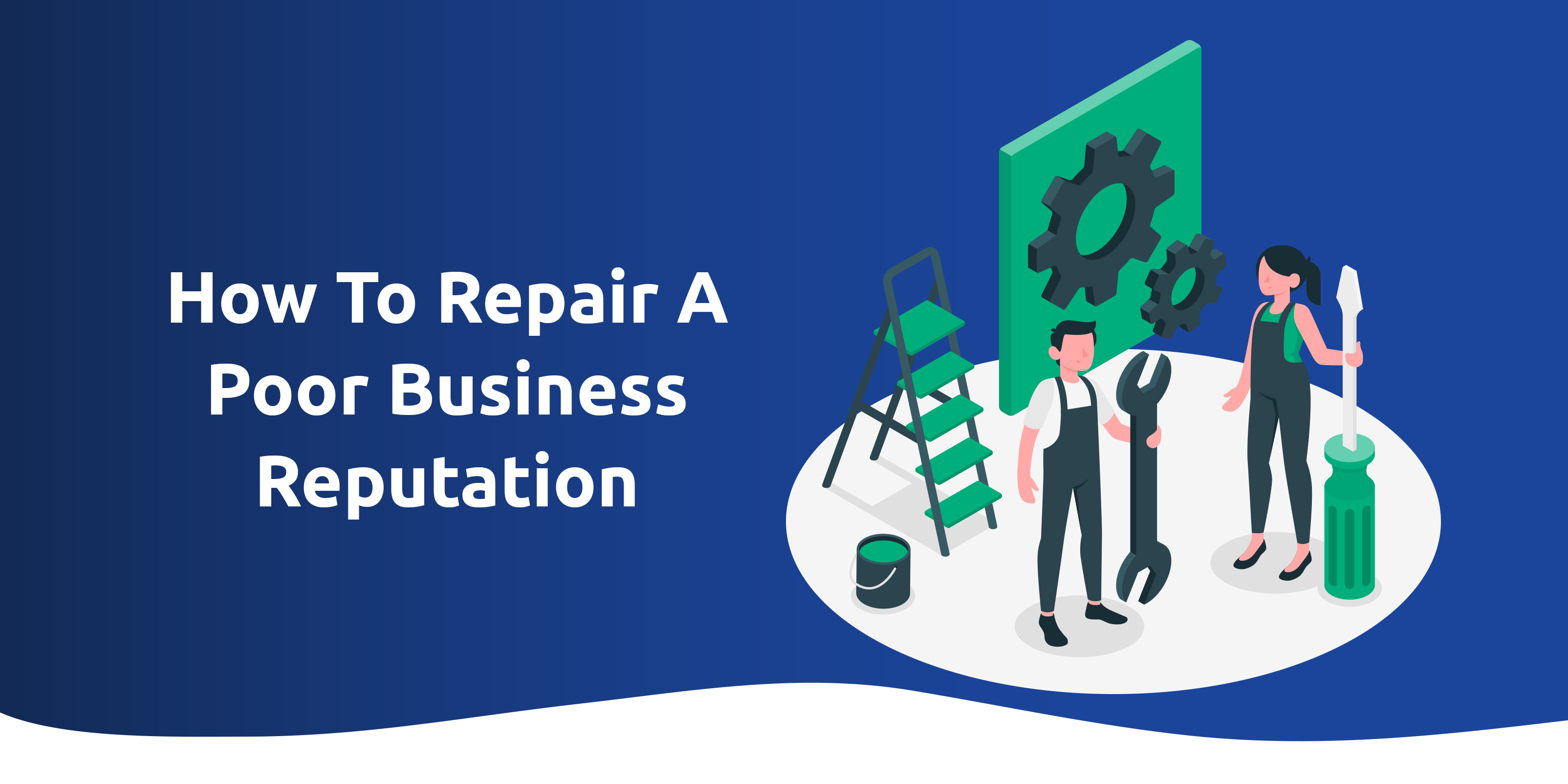 How to Repair a Poor Business Reputation