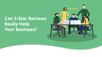 Can 5-Star Reviews Really Help Your Business?