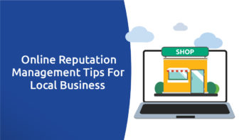 Online Reputation Management Tips For Local Businesses