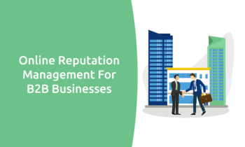 Online Reputation Management For B2B Businesses