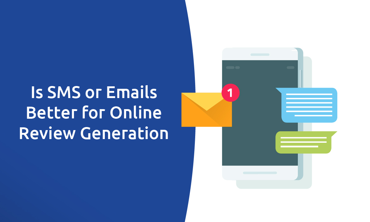 Is SMS or Email Better for Online Review Generation?