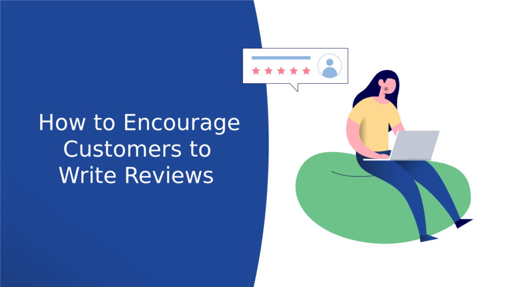 how-to-encourage-customers-to-write-reviews-rize-reviews