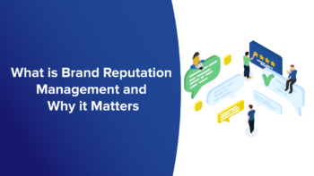 What is Brand Reputation Management and Why it Matters