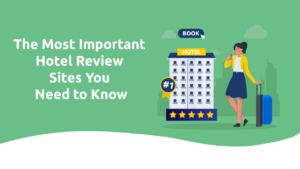 The Best Hotel Review Sites You Need to Know