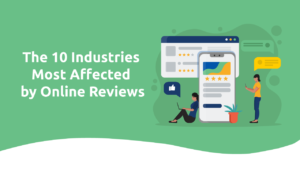 The 10 Industries Most Affected by Online Reviews