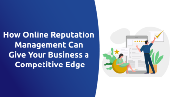 How Online Reputation Management Can Give Your Business a Competitive Edge