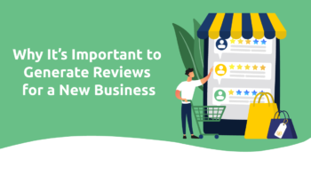 Why It’s Important to Generate Reviews for a New Business