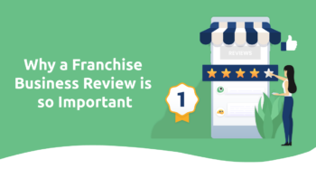 Why Franchise Business Reviews Are Important