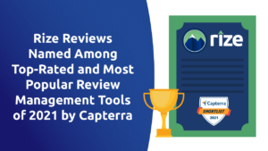 Rize Reviews Named Among Top-Rated and Most Popular Review Management Tools of 2021 by Capterra