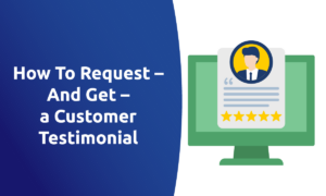 How To Ask For a Testimonial From a Client