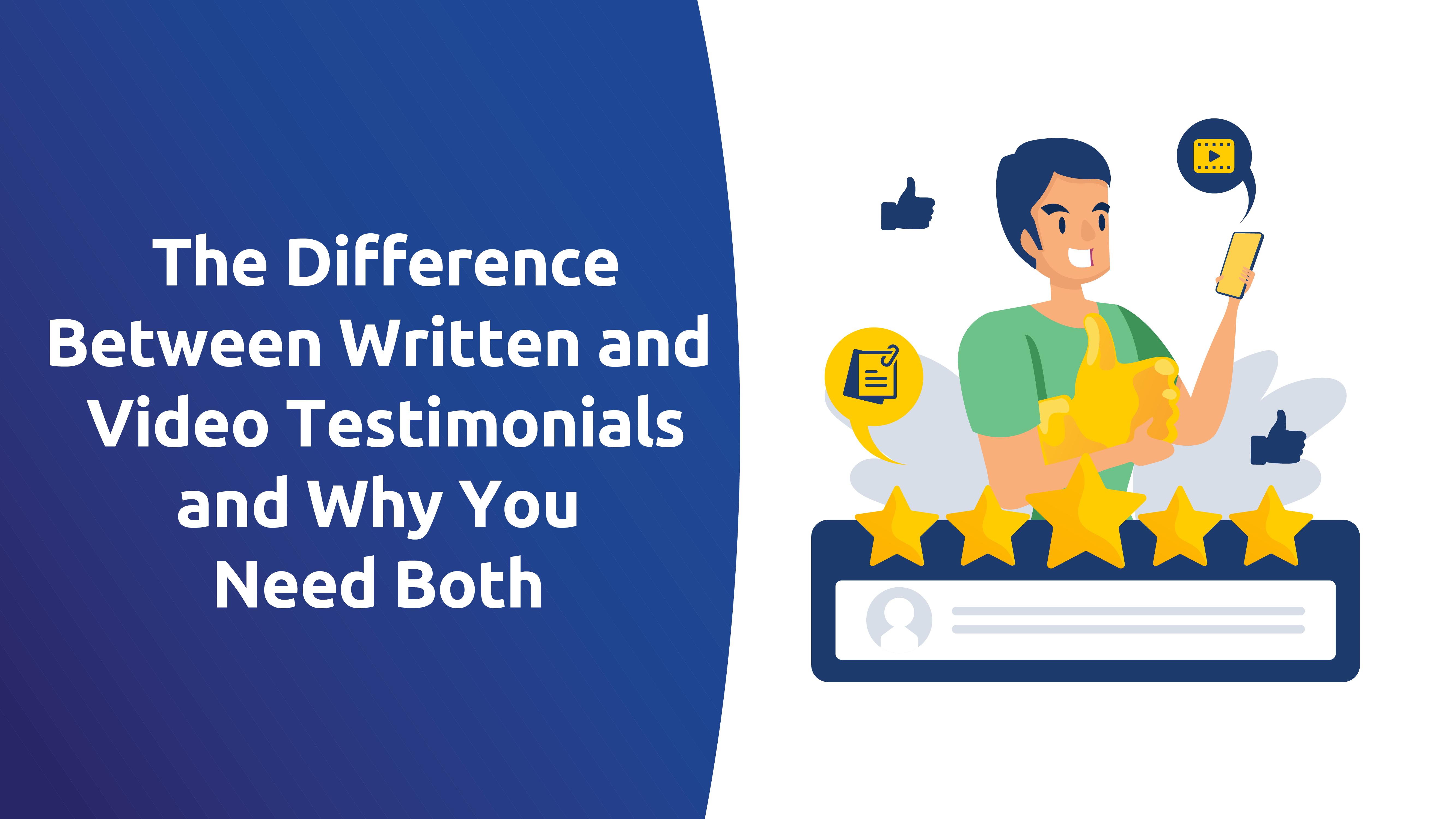 The Difference Between Written and Video Testimonials and Why You Need Both