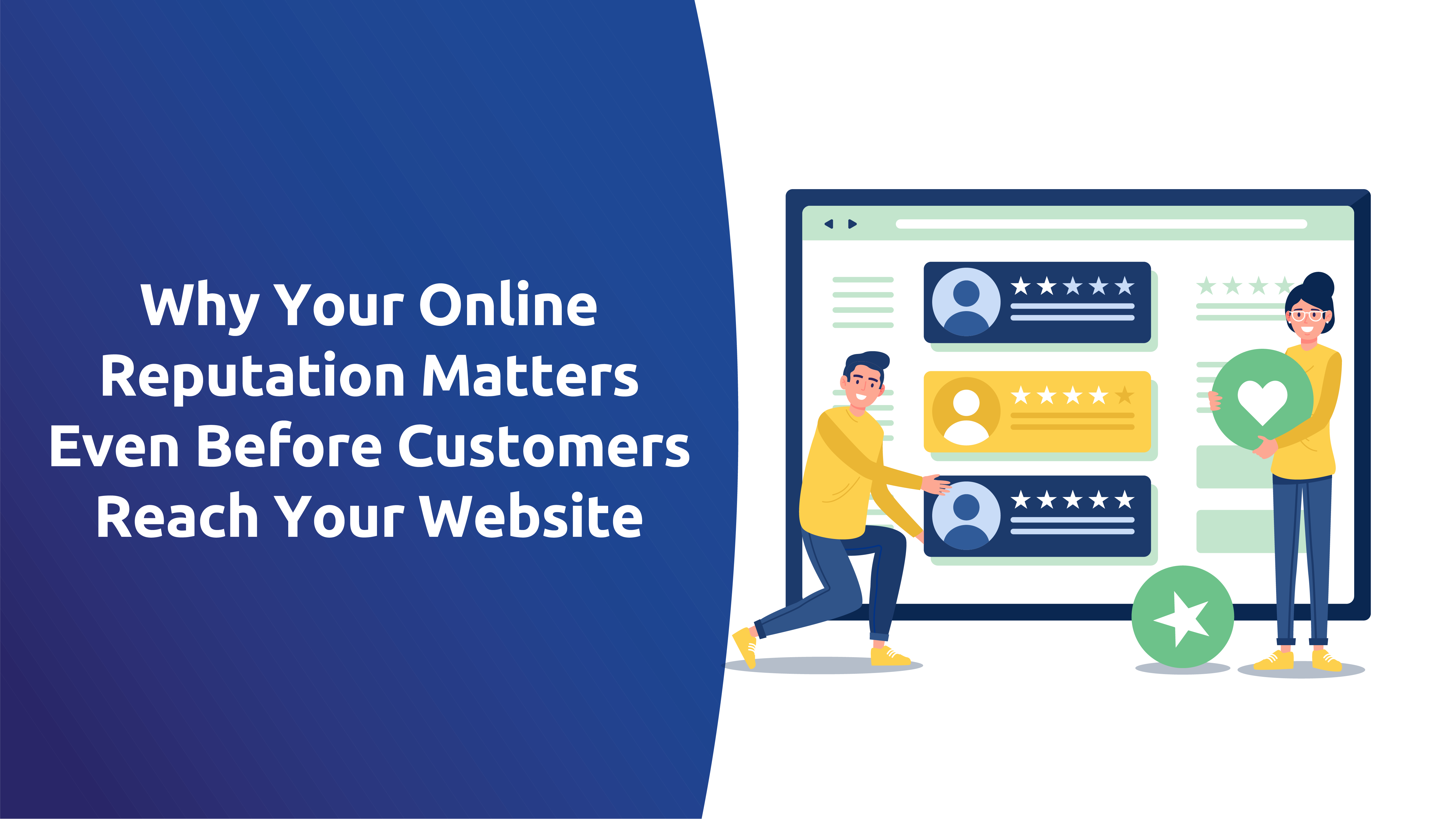 Why Your Online Reputation Matters Even Before Customers Reach Your Website