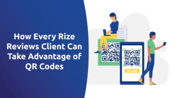 How Every Rize Reviews Client Can Take Advantage of QR Codes