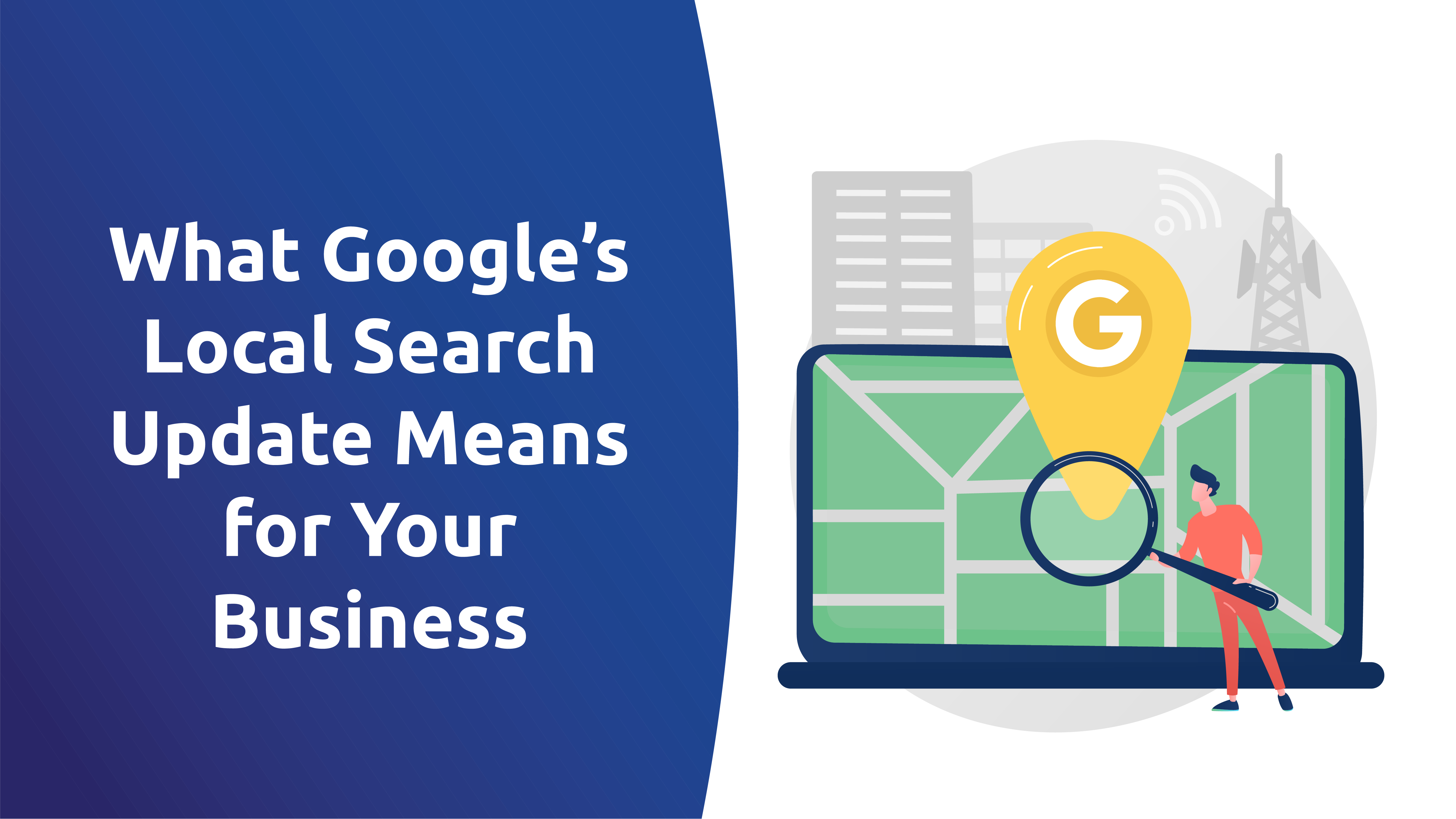 what-google-s-local-search-update-means-for-your-business