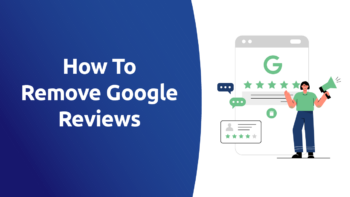How To Remove Google Reviews