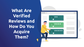 What Are Verified Reviews and How Do You Acquire Them?