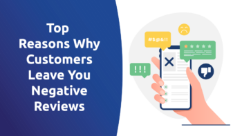 Five Top Reasons Why Customers Leave You Negative Reviews