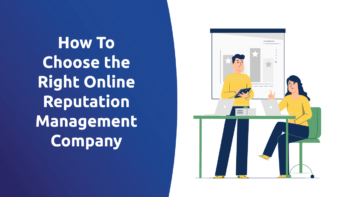 How To Choose the Right Online Reputation Management Company