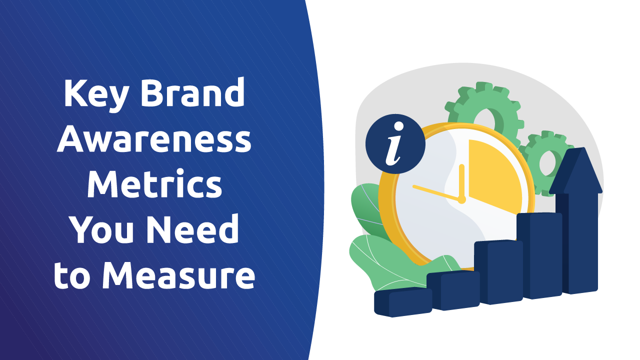 Key Brand Awareness Metrics You Need To Measure