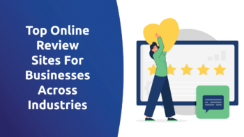 Top Online Review Sites for Businesses Across Industries