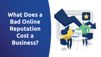 What Does a Bad Online Reputation Cost a Business?