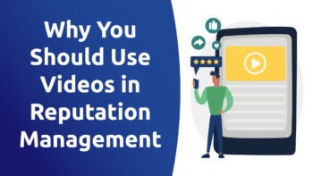 Why You Should Use Videos in Reputation Management
