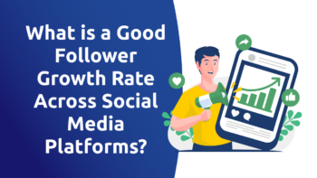 What Is a Good Follower Growth Rate Across Social Media Platforms?
