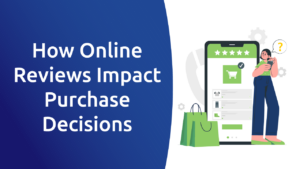 How Online Reviews Impact Purchase Decisions